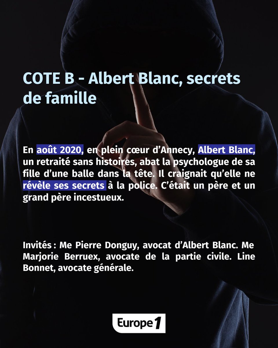 👉 COTE B - Albert Blanc, secrets de famille 📍6h #podcast 📍14h @europe1 Invités : Me Pierre Donguy, avocat d’Albert Blanc. Me Marjorie Berruex, avocate de la partie civile. Line Bonnet, avocate générale. #hondelatteraconte @hondelatte