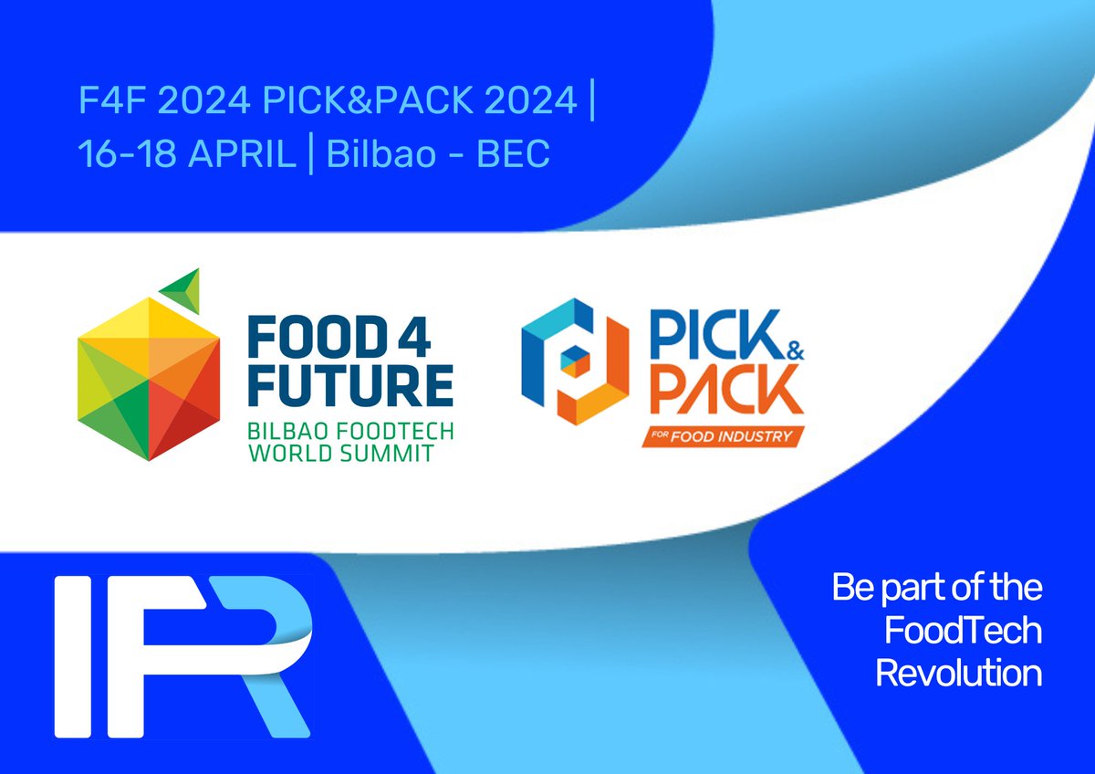 FOOD 4 FUTURE 2024 - PICK&PACK |📌16-18 APRIL 2024 | Bilbao - BEC ➡ Be part of the #FoodTech Revolution @IFR_Group #F4F2024 #PICKPACK2024 🧶👇