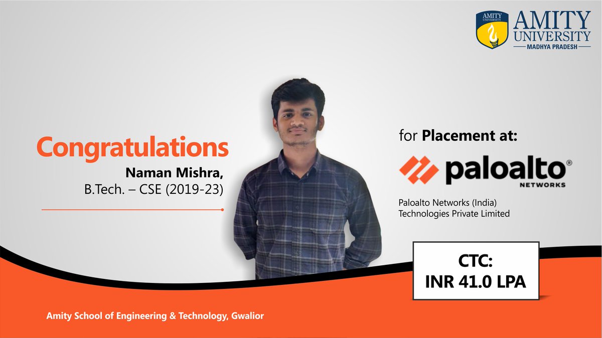 Congratulations Naman for securing an internship and full-time offer from Palo Alto Networks with the highest package for this year at INR 41.00 Lac PA.

#CampusPlacements  #AmityUniversityMadhyaPradesh #Placement #Amitian #ProudMoment #CareerMilestones #PaloAlto