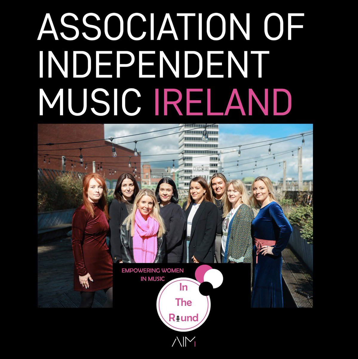 “Empowering Women In Music”: A full report & highlights from AIM Ireland’s 1st ‘In The Round’ event are in this week’s members newsletter- in your Inbox now 📨 - huge respect & thanks to all our participants.