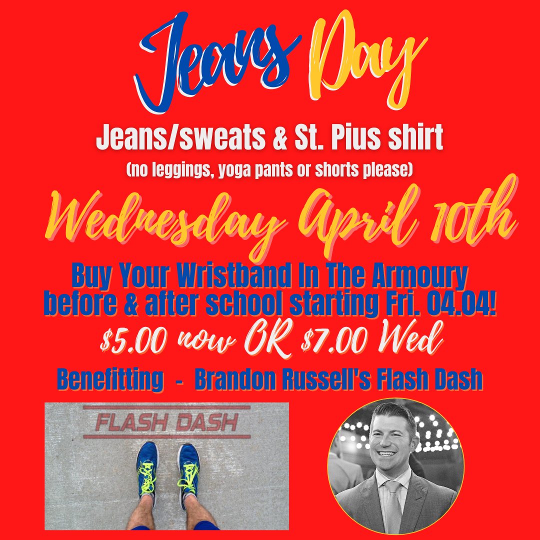Jeans Day - Wednesday, April 10th
Benefitting Brandon Russell's Flash Dash
Buy your wristbands in the Armoury today!