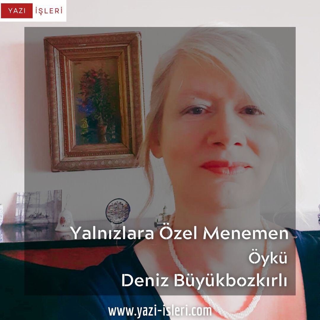 Deniz Büyükbozkırlı, “Yalnızlara Özel Menemen” isimli öyküsüyle Yazı İşleri’nde! “Dünyaya at olarak gelmek ister miydim? Sağlam bir çifte atıp dört nala kaçmak?  Aklım hep başka yerde, hep yanlış yerde…” yazi-isleri.com/yalnizlara-oze…