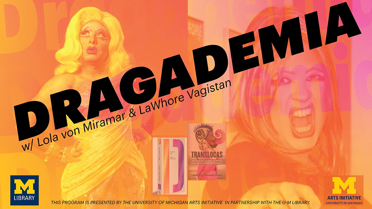 4/18: Register for Dragademia! Take a dive into the complexities of the art of drag performance. The first 40 attendees to arrive get a free copy of both books being discussed! myumi.ch/bEEq3