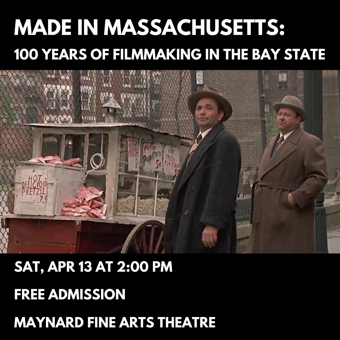 MADE IN MASSACHUSETTS: 100 YEARS OF FILMMAKING IN THE BAY STATE is screening on Saturday, April 13th at 2:00 pm at Maynard Fine Arts Theatre. 

Compiled and edited by Adam Roffman and Vatche Arabian who will introduce the film. 

maynardfineartstheatre.com/events/

#MadeInMA