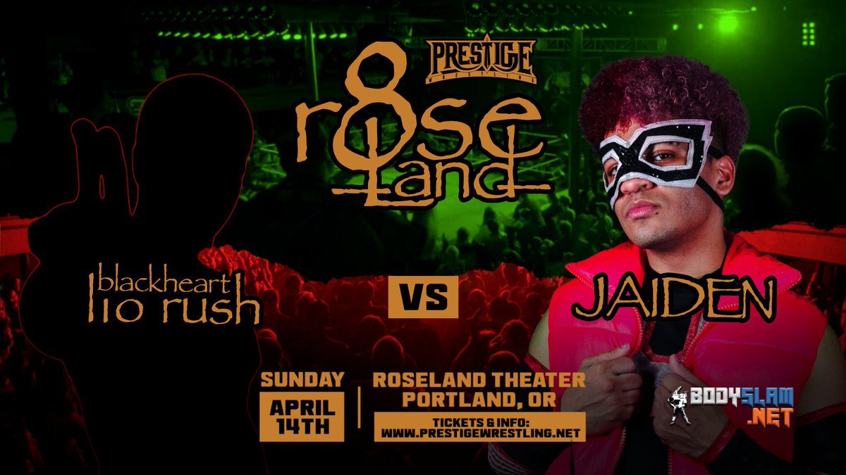 ***ROSELAND 8*** “BLACKHEART” LIO RUSH 🆚 “THE UNBELIEVABLE” JAIDEN April 14th, 2024 (This Sunday) Portland, Oregon Roseland Theater Live on IWTV.live at 7 PM pacific time! Presented by @bodyslamnet 🎟 prestigewrestling.net