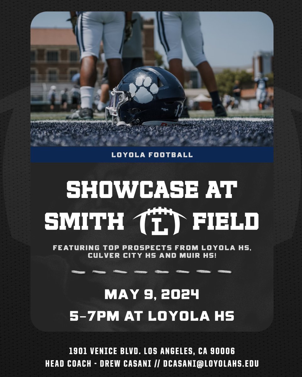 ATTN: College Coaches - Mark your calendars , Thur, May 9th, 5pm-7pm, join us @LoyolaFB for a SHOWCASE featuring top prospects from Loyola, Culver City, and Muir. Don't miss out on this opportunity to see these talented student athletes! @drewcasani @LoyolaAthletics