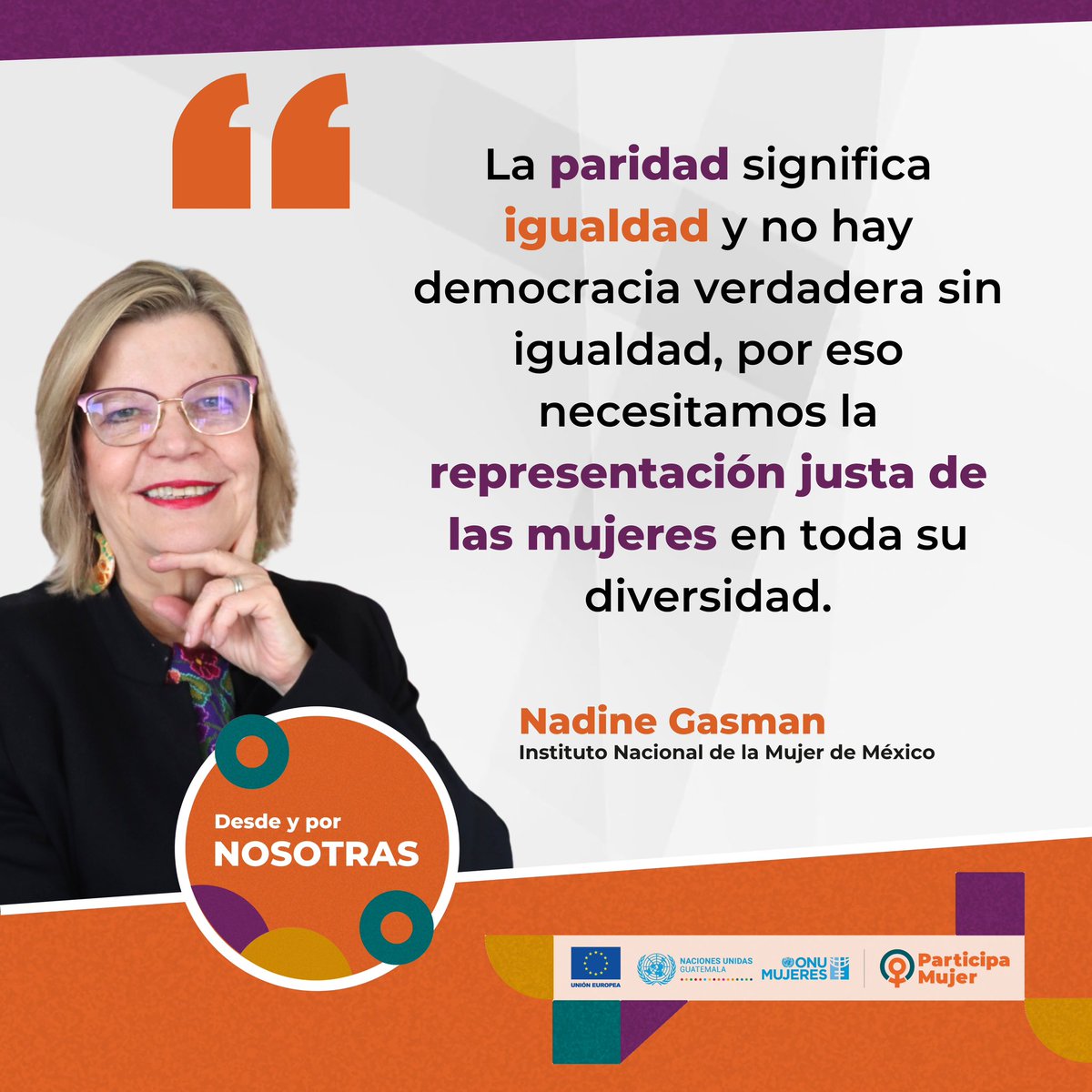 Palabras del Sra. Nadine Gasman @nadgasman Presidenta del Instituto Nacional de las Mujeres de México en el Seminario Internacional #DesdeYporNosotras del Proyecto #ParticipaMujer financiado por @UEGuatemala