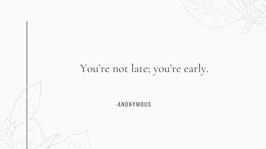 You’re not late; you’re early. -Anonymous.
Claim it!
#anonymous #claimit #manifest #affirmations #believe #beinspired #inspire #motivation #motivate #lrtsthinkaboutit #beaboutit #beopentoit #yourearly #notlate #doyourthing #keepgoing #selfreflect #mindset #quote #quotesforyou