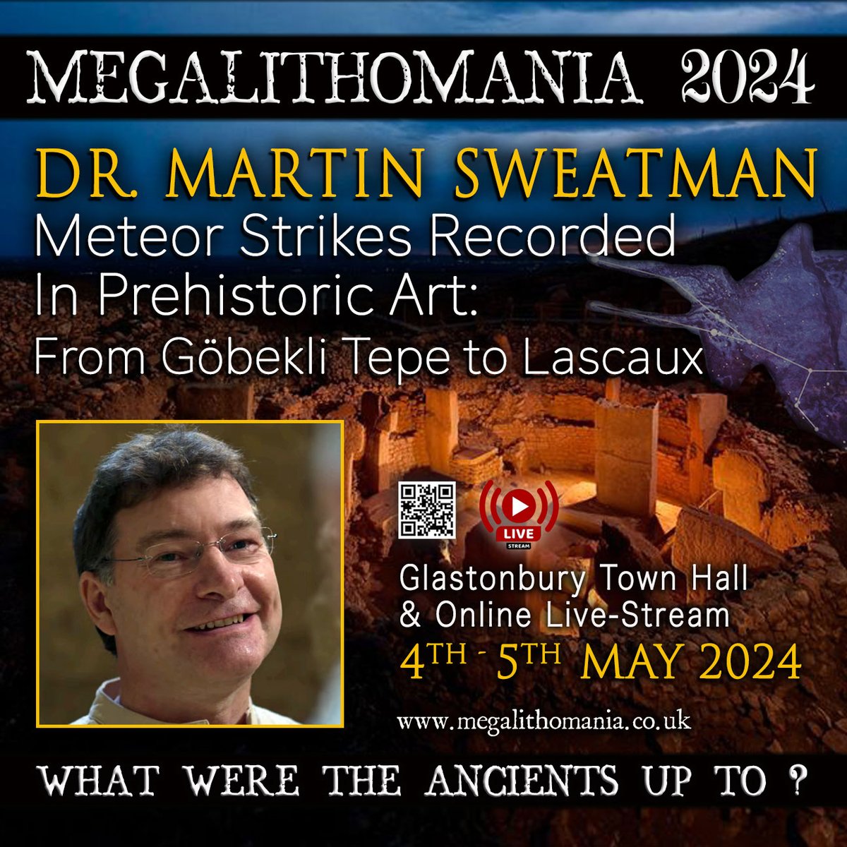 MARTIN SWEATMAN - Meteor Strikes Recorded in Prehistoric Art: From Göbekli Tepe to Lascaux, lecture at the Megalithomania Conference 2024 at the Glastonbury Town Hall, UK on 4th - 5th May + live-stream. megalithomania.co.uk/booking.html #megalithomania #conference #megaliths #Glastonbury