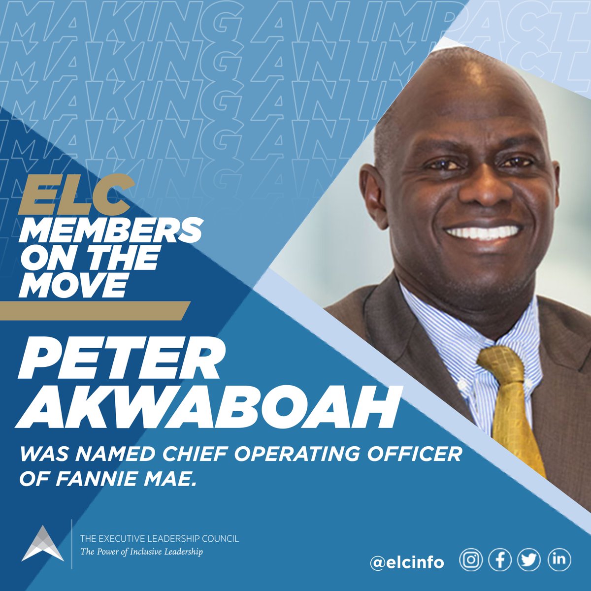 Congratulations to #ELCMember Peter Akwaboah, who was named Chief Operating Officer of @FannieMae. #ELCMembersOnTheMove #BlackMenLead #BlackExecutives #BlackLeadership