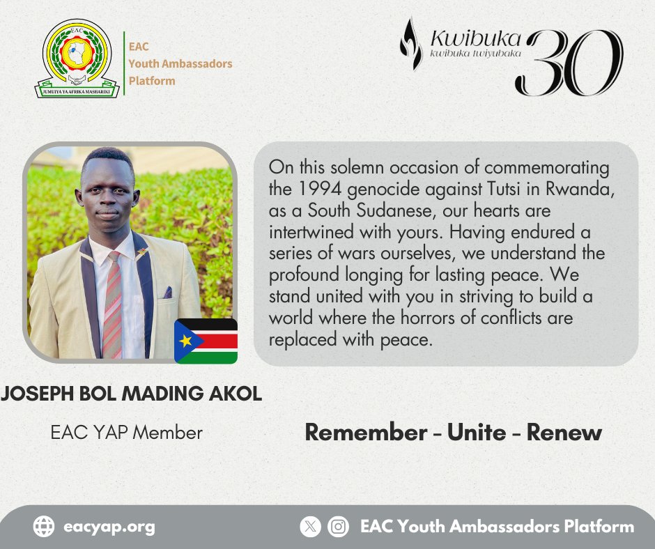 Joseph Bol Mading Akol is the EAC Youth Ambassadors Platform member, of the South Sudan Chapter. He stands with the #Rwandan community for #Kwibuka30