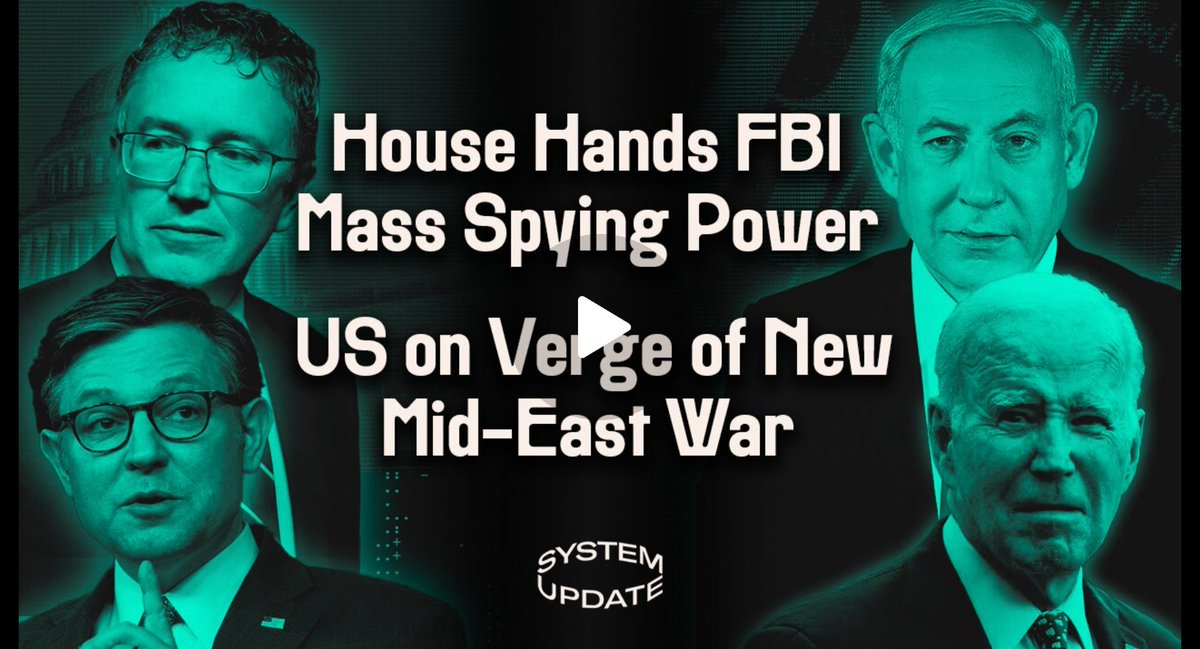 Tonight on @SystemUpdate_, live at 7pm ET: The House, led by Speaker Johnson, renews warrantless spying on Americans. Then: A new Mid East war seems imminent, dragging in the US. And: @lhfang on US-funded NGOs in Kiev that smear US war opponents: rumble.com/v4p4d38-system…