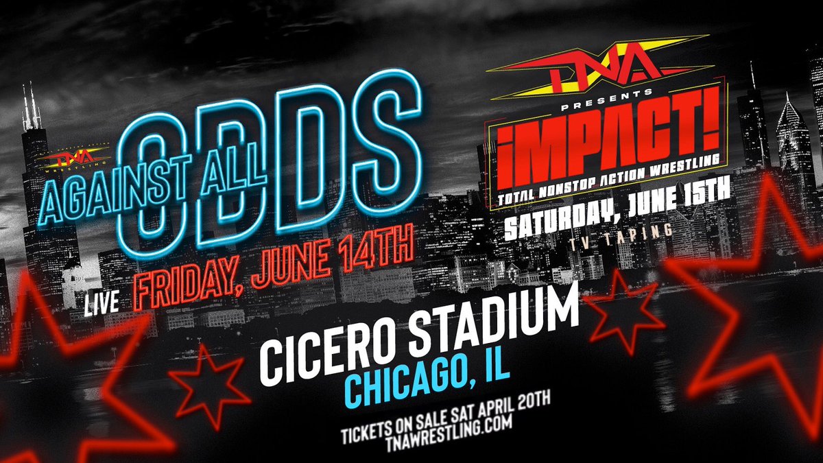 Chicago Wrestling Fans TNA Returns to Windy City Against All Odds LIVE & Television Taping will be from Cicero Stadium in Chicago IL - June 14th/June 15th!!! Tickets on Sale: 🎟️ Next Sat April 20th #TNAiMPACT #TNAWrestling #TNA #njriot #Njpw #cmpunk #stardom #aewdynamite…