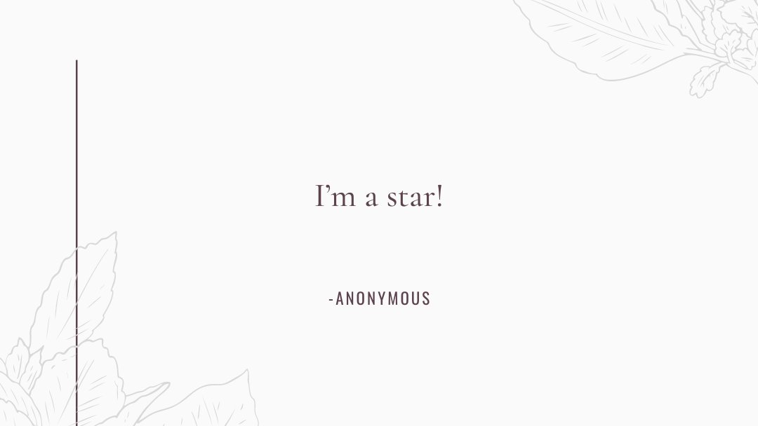 I’m a star! -Anonymous.
Claim it

#anonymous #anonymousquotes #claimit #imastar #star #knowit #inspire #noordinary #extrodinary #motivate #inspiration #Affirmations #manifestations #quotesdaily #quotesforyou #quotesoftheday #quotestoliveby #quotesaboutlife #quotesandsayings