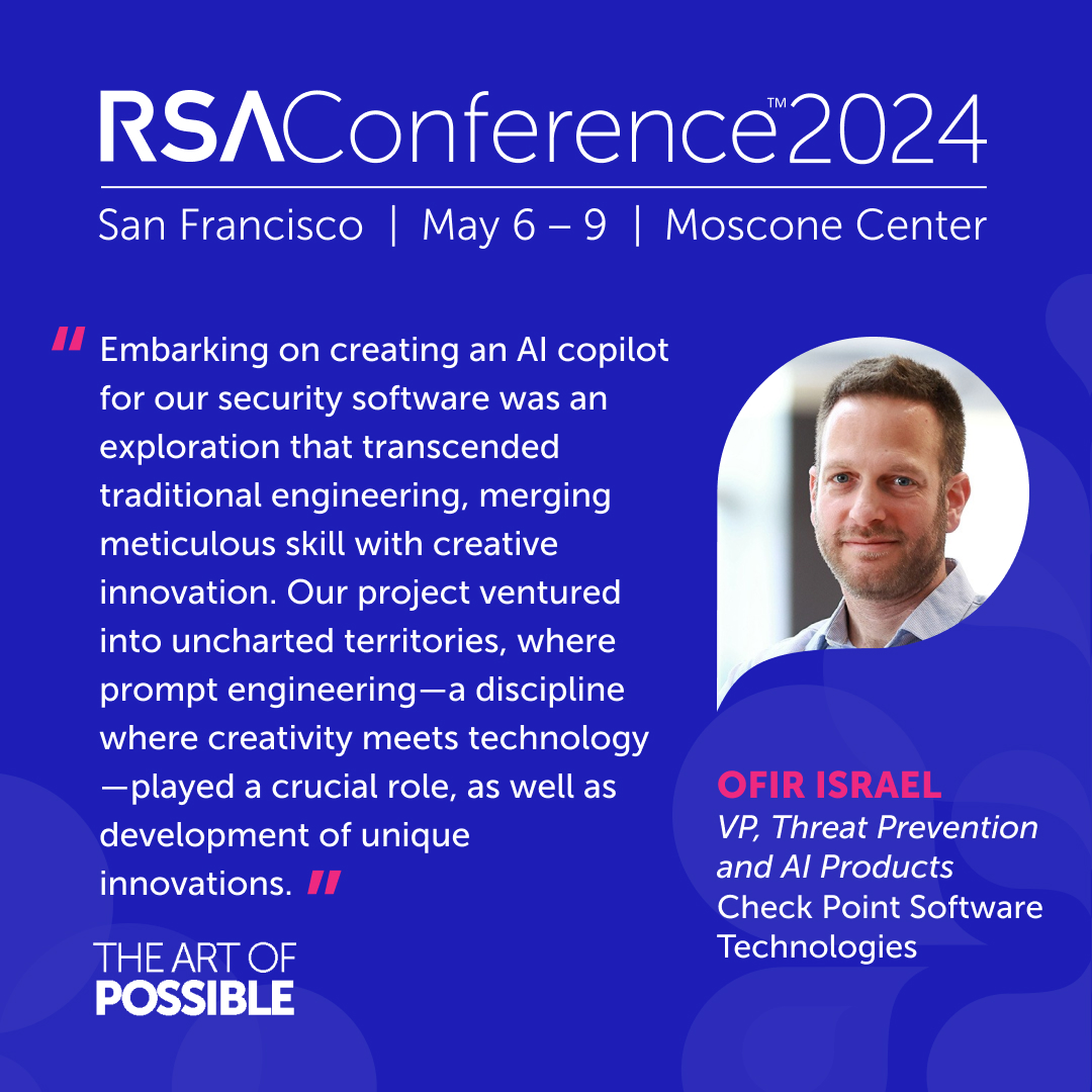 Get the captivating story of the journey in building AI copilots from @ofir_i, VP, Threat Prevention and AI Products, @CheckPointSW in this #RSAC 2024 session. Details: spr.ly/6019wtClx