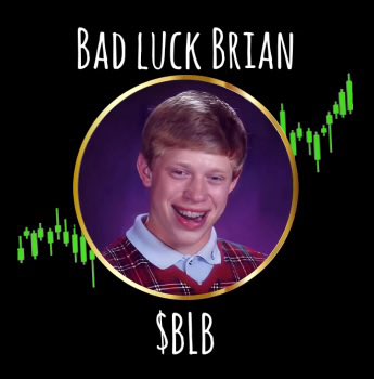 $BLB LAUNCHED ON pump.fun/7qX22LXRGwf946… (pump.fun/7qX22LXRGwf946…)🚀🚀 THE MOST MEMEABLE MEME $BLB 🥇BAD LUCK BRIAN🥇 Follow 👉 @sBadLuckBrian TG: t.me/+X2zjlQn04JI5M… 💎10k MC 🔥OG marketers that did 30-120x pr ojects 📢 Ads on Major Crypto Websites, 100k+ Marketing…