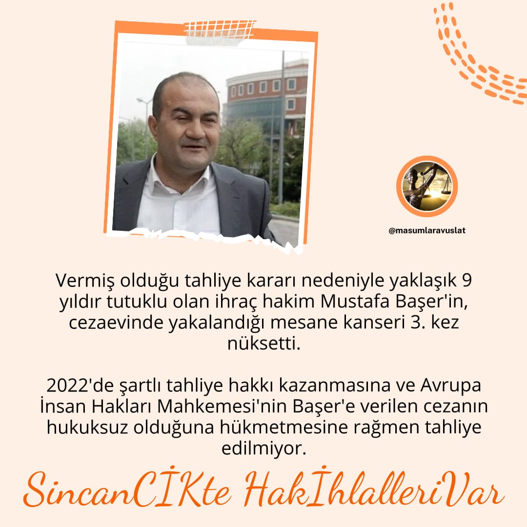 KHK'lı Hakim Mustafa BAŞER 9 yıldır tutuklu ve cezaevinde kanser hastalığı 3. kez nüksetti. İnfaz süresini bitireli 2 yıl olmasına rağmen hâlâ tahliye edilmiyor. NEDENNNNN?? @adalet_bakanlik @yilmaztunc @eczozgurozel @herkesicinCHP SincanCİKte HakİhlalleriVar