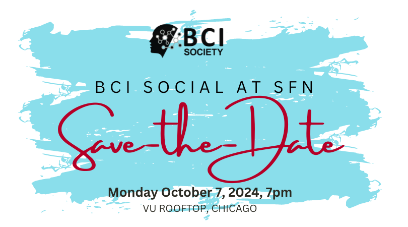 BCI Society (@bcisociety) on Twitter photo The BCI Society SfN social is next month! This is a member only event. Make sure you have renewed your membership to receive your personal invitation. Monday, October 7 in Chicago. <a href="/SfNtweets/">Society for Neuroscience (SfN)</a>
bcisociety.org/membership/ The BCI Society SfN social is next month! This is a member only event. Make sure you have renewed your membership to receive your personal invitation. Monday, October 7 in Chicago. <a href="/SfNtweets/">Society for Neuroscience (SfN)</a>
bcisociety.org/membership/