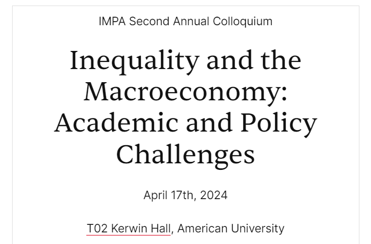 Institute for Macroeconomic & Policy Analysis IMPA (@impamodel) on Twitter photo 📢Join us on April 17th for our colloquium on Inequality and the Macroeconomy! Academic presentations by Minsu Chang (Georgetown) on monetary policy & inequality, and <a href="/selinsecilakin/">Selin Secil Akin</a> (AU) on gender inequality & fiscal policy. #Economics #Inequality 📢Join us on April 17th for our colloquium on Inequality and the Macroeconomy! Academic presentations by Minsu Chang (Georgetown) on monetary policy & inequality, and <a href="/selinsecilakin/">Selin Secil Akin</a> (AU) on gender inequality & fiscal policy. #Economics #Inequality