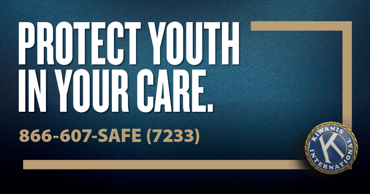 Kiwanis is serious about youth protection. That’s why we have created a toll-free, confidential helpline that can be used 24 hours a day by Kiwanis family members and the youth we serve. To access the U.S. helpline, call 866-607-SAFE (7233).