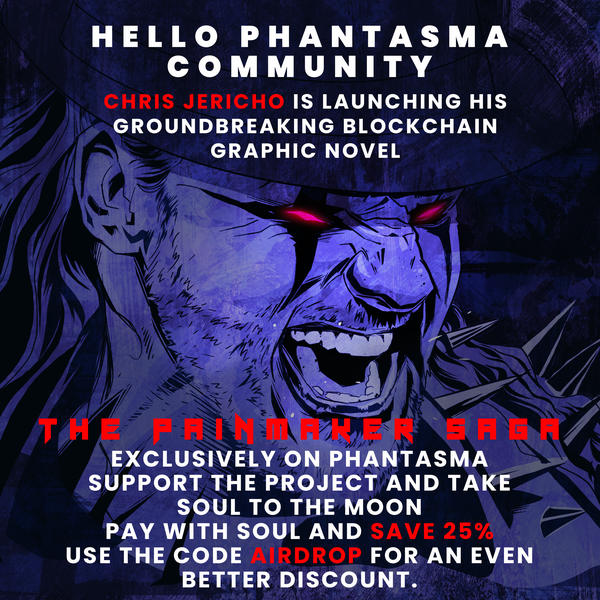 Have you picked up your @IAmJericho 'The Painmaker' graphic novel yet? Exclusively minted on Phantasma and with a 25% discount for $SOUL holders! thepainmakerproject.com #thepainmaker