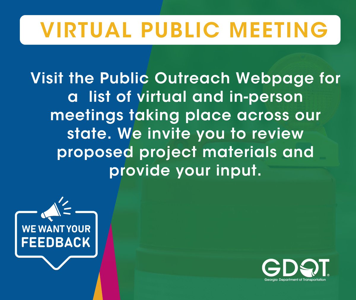 Interested in sharing your thoughts about future transportation projects in your community? GDOT provides information on upcoming public meetings and comment periods for proposed projects in Georgia. Stay informed. Visit: bit.ly/3HgRqJ4