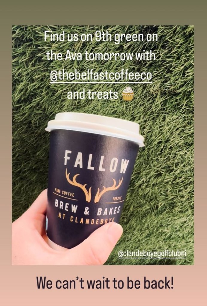 ClandeboyeGC's tweet photo. Fallow Brew and Bakes at Clandeboye back out tomorrow. 9th Green Ava Course. Great to have them back. ⛳️🧁☕️@belfastcoffeeco https://t.co/KamR6AgQsc