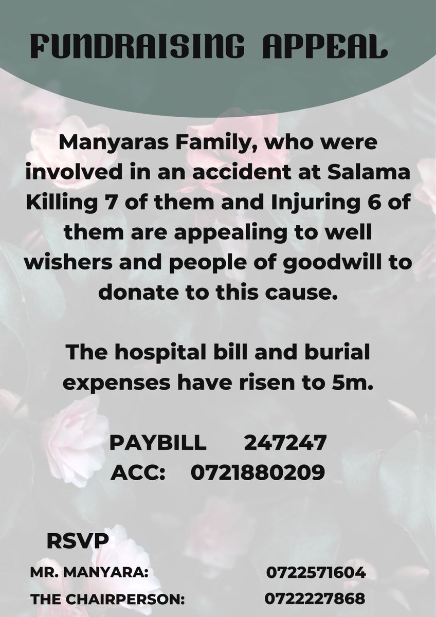 The family involved in a road accident at Salama where 7 lives were lost, 5 others in ICU are seeking for your help in raising funds to cater for the hospital and burial bills. They need over 5 million. The pay bill number is 247247 ACCOUNT NO. 0721880209 #HelpBury6Manyaras