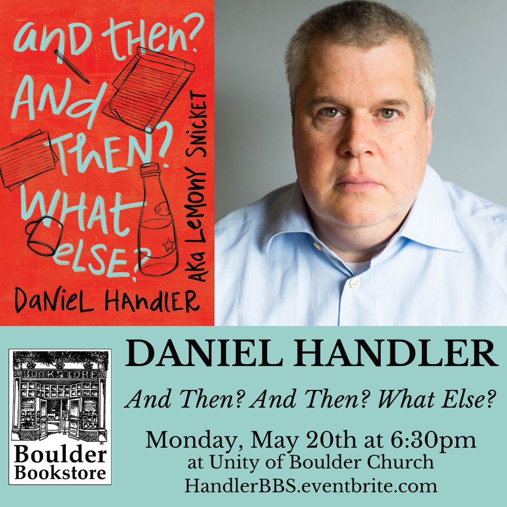 Are you one of the adults who grew up loving @lemonysnicket & the Baudelaire children? Did you know that Lemony Snicket is actually @DanielHandler? He's written a memoir called 'And Then? And Then? What Else?' DID YOU KNOW HE'S COMING TO BOULDER?! Tix: HandlerBBS.eventbrite.com