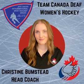 Best of luck to our assistant coach, Christine Bumstead, as she will lead Team Canada as the Head Coach at the Jeff Sauer International Deaf Hockey Series in Buffalo. We’re extremely proud of Christine and can’t wait to see her work with this group of young women!