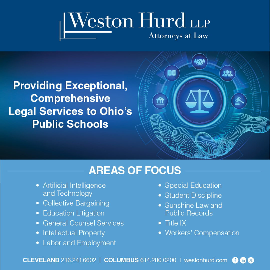 SPONSORED With offices in Cleveland & Columbus, Weston Hurd provides exceptional, comprehensive legal counsel to Ohio public school districts and institutions of higher education. Learn more at westonhurd.com
