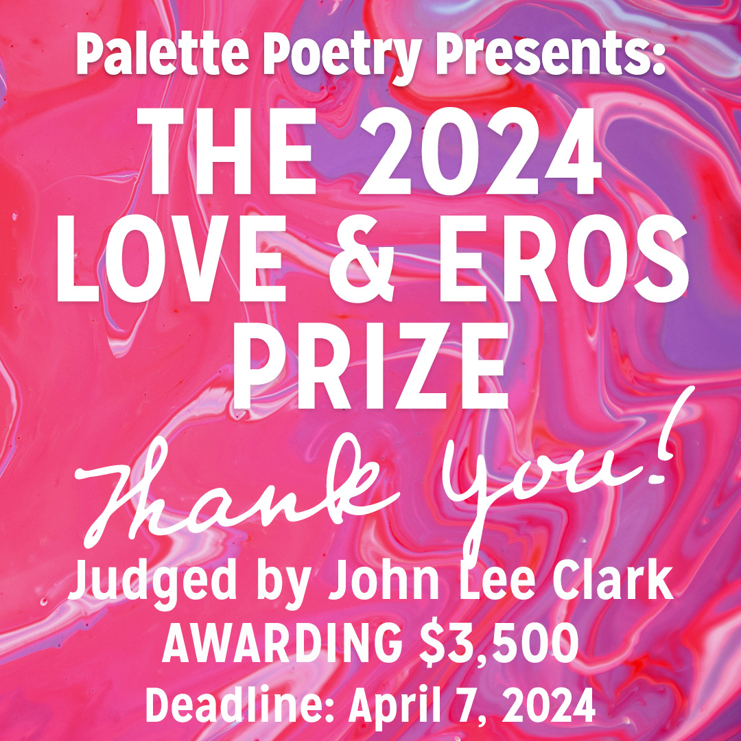 Sending love and gratitude to all the poets who shared their poems for our 2024 Love & Eros Prize! Thank you for trusting us with your words, we can't wait to see all your interations of love. Regardless of acceptance or decline, you will hear back from us.💘