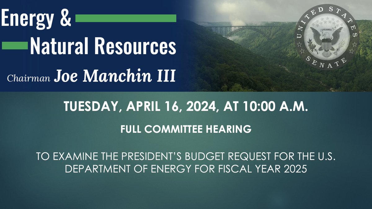 NOTICE: On Tuesday, April 16, Chairman @Sen_JoeManchin and @EnergyDems will receive testimony from @SecGranholm regarding the President’s budget request for @ENERGY for Fiscal Year 2025. More: energy.senate.gov