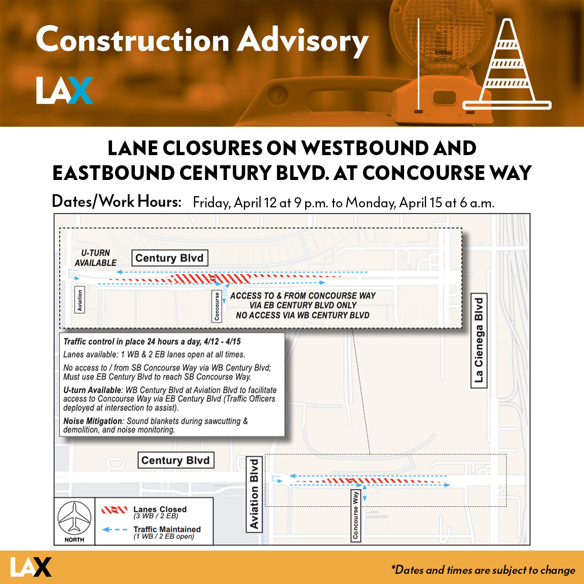 To facilitate work for the Roadway and Utility Enabling (RUE) project, three westbound and two eastbound lanes on Century Blvd at Concourse Way (between La Cienega Blvd & Aviation Blvd) will be closed from Friday, April 12 at 9 PM to Monday, April 15 at 6 AM.