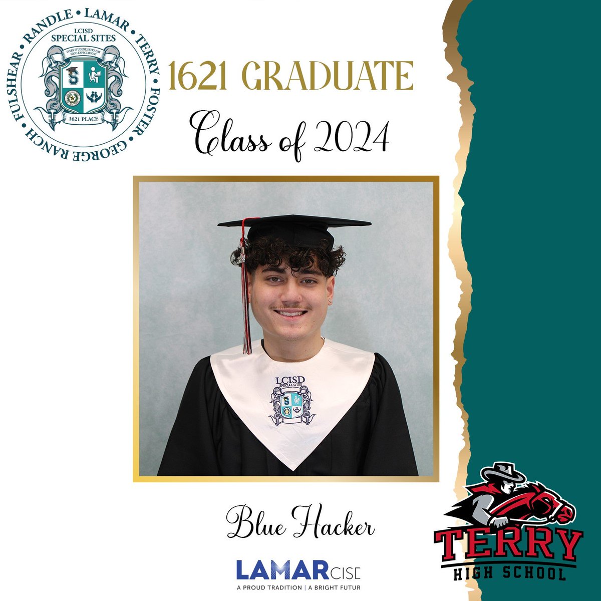 🎓Special Sites proudly congratulates Blue Hacker on being a confirmed graduate of Terry High School! Your hard work &amp; determination at 1621 Place, LCISD’s ONLY School of Choice, have paid off, making you an official LCISD Graduate! Best wishes! #1621Place
<a href="/Terry_Rangers/">Terry High School - Lamar CISD</a>