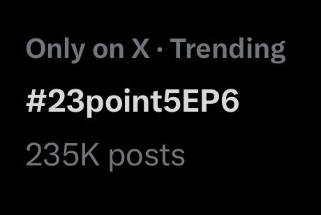 235K within almost 6 hours 🌏☀️ Keep going~ 💪🏻 #23point5EP6