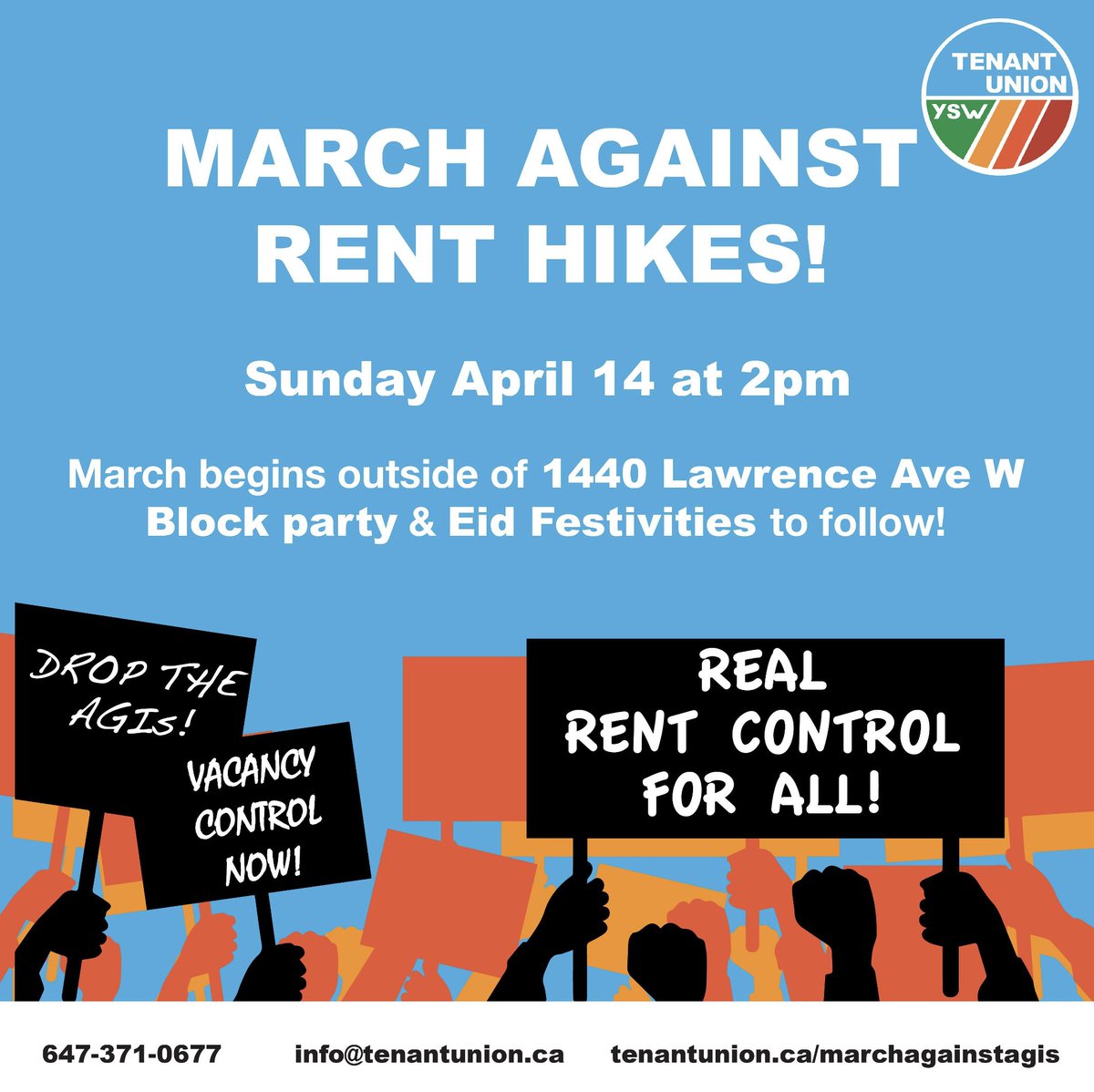 SUNDAY: MARCH AGAINST RENT HIKES! Join @YSWtenants and march against Above Guildline Increases (AGIs), come to the block party, Eid festivities and fun for the whole family! ⏰ Sunday, April 14th at 2PM 📍1440 Lawrence Ave West RSVP below ⤵️ tenantunion.ca/marchagainstag…