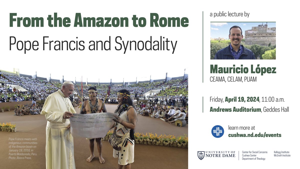 Join us this Friday, April 19, at 11 am in Geddes. Mauricio López will discuss synodality from the Amazon to Rome and beyond. Presented by the Cushwa Center and cosponsored by @socialconcerns, the ND Theology Dept, @KelloggInst, and @McGrathND. Learn more: cushwa.nd.edu/events/2024/04…