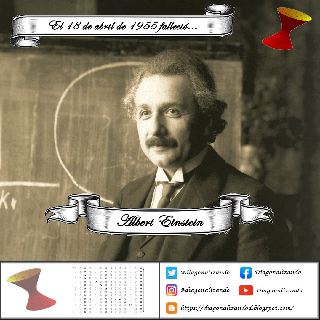 El 18 de abril de 1955 falleció Albert Einstein. Es considerado el científico más importante del siglo XX. En 1905 publicó su Teoría de la relatividad especial, entre muchos otros trabajos de gran relevancia en física. En 1915 presentó la Teoría de la relatividad general.