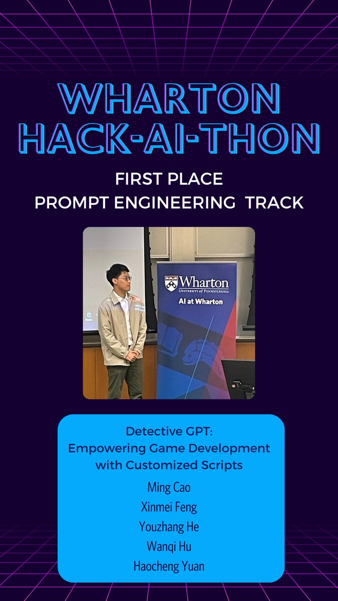 Hats off to the talented students who won 1st at the @Wharton Hack-AI-Thon for Detective GPT: Empowering Game Development w/ Customized Scripts, designed to enable users to craft interactive detective games in seconds. We applaud your hard work & creativity! #AnalyticsAtWharton