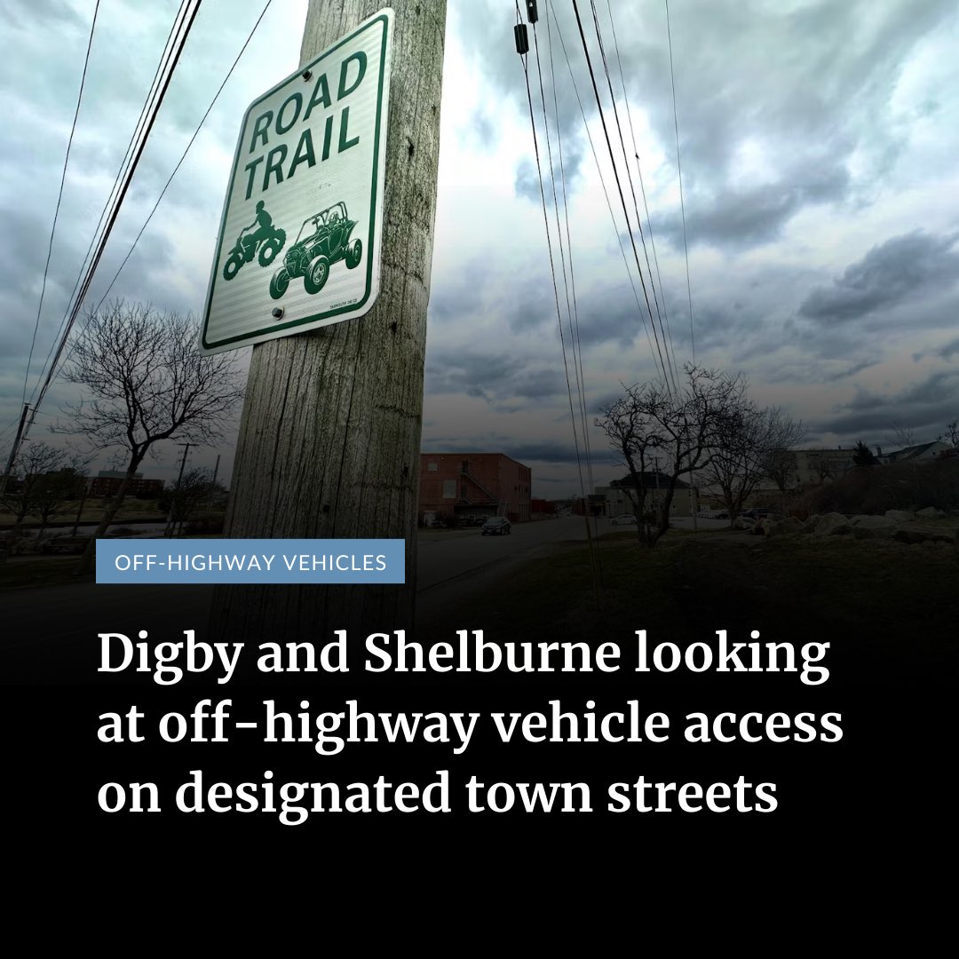 The Town of Digby is the latest municipal unit in southwestern Nova Scotia to consider allowing off-highway vehicles (OHVs) access on designated town streets.