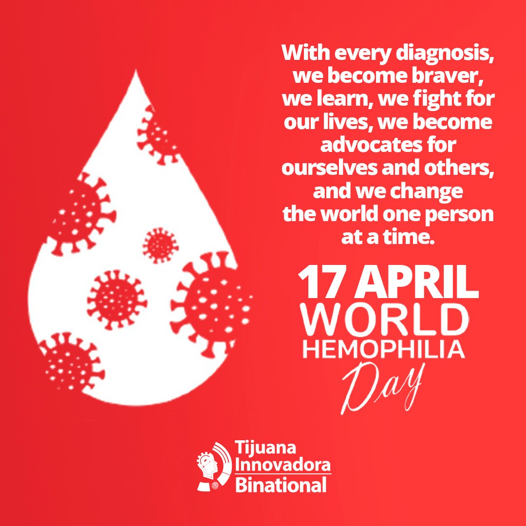On #WorldHemophiliaDay we stand with those who fight the #disease💪 those who #live with it and the #families that never rest in their quest to #improve their loved ones #lifequality🩸❤️⚕️

#TijuanaInnovadora #Binational #AccessForAll #hemophilia