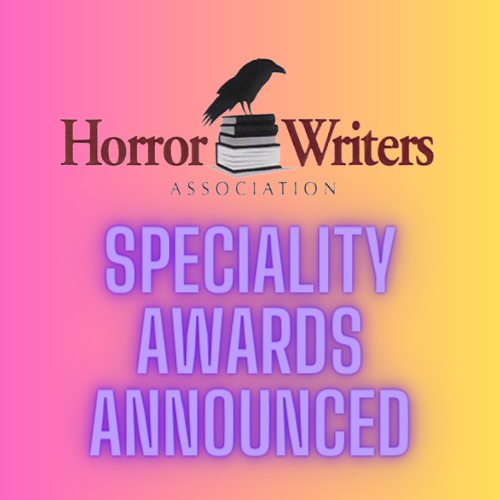 Horror Writers Association Speciality Awards announced! horror.org/hwa-specialty-…