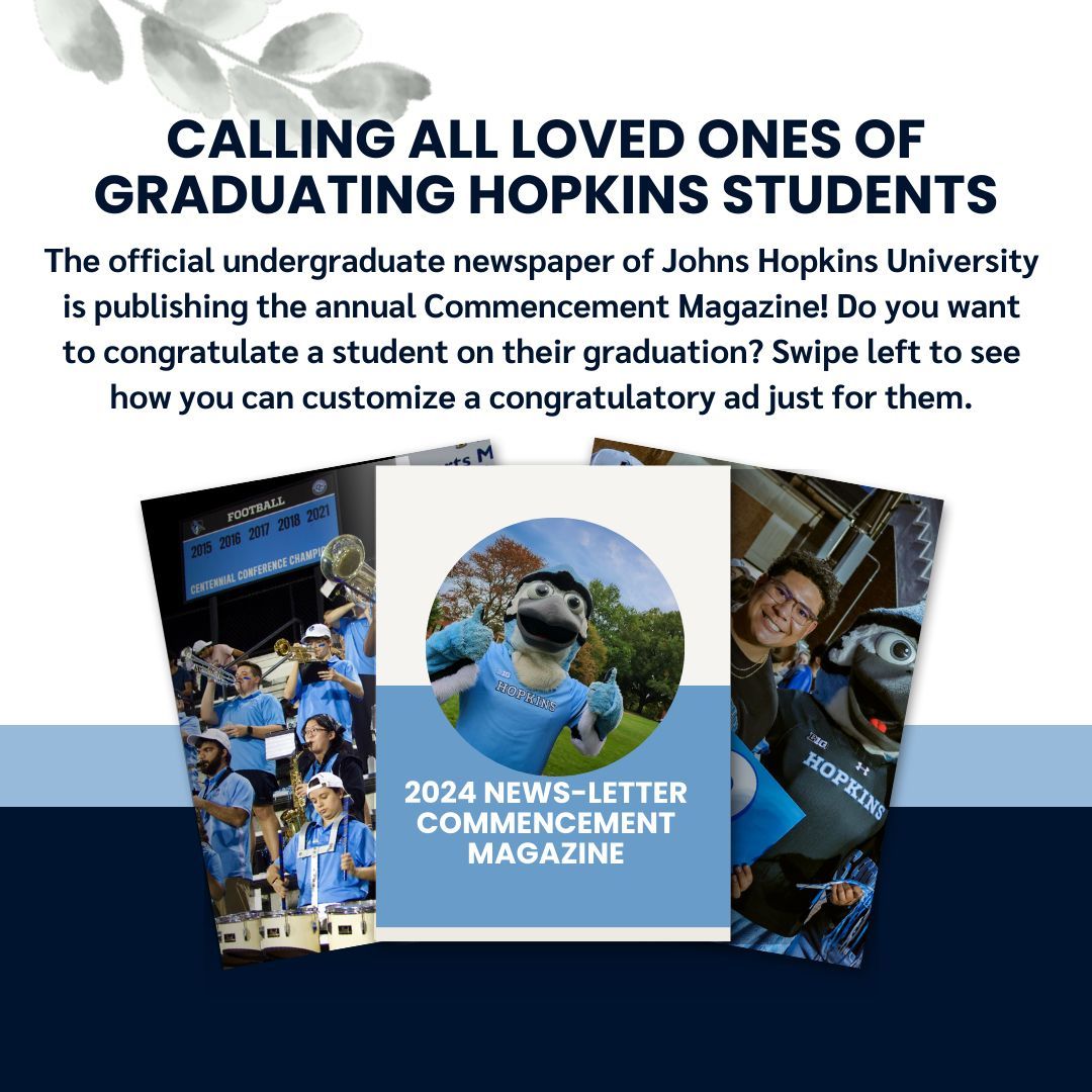 JHUNewsLetter's tweet photo. The official undergraduate newspaper of Johns Hopkins University is publishing the 2024 Commencement Magazine!

Scan the QR codes in slide 4 for the ad purchasing form and to view an example of what the magazine will look like. The deadline to purchase an ad is April 14. https://t.co/MYG18i01Ut