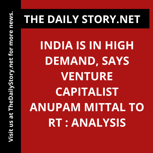 India's soaring popularity! VC Anupam Mittal spills the beans to RT Analysis. #IndiaOnTheRise #VentureCapitalInsights #GameChanger
Read more: thedailystory.net/india-is-in-hi…