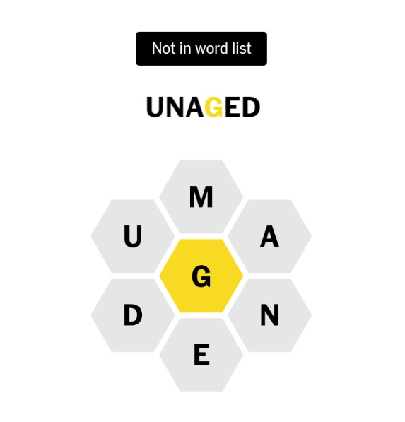 HessMatthias's tweet image. #unaged (adj) not aged 
@NYTGames #SpellingBee #NotInWordList
