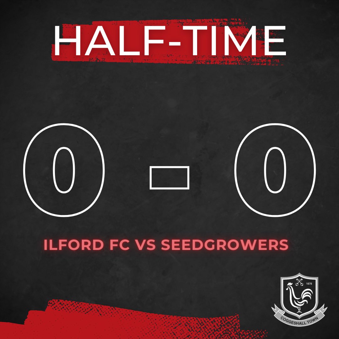 HALF-TIME @IlfordFC1881 0 - 0 #SeedGrowers @EssexSenior