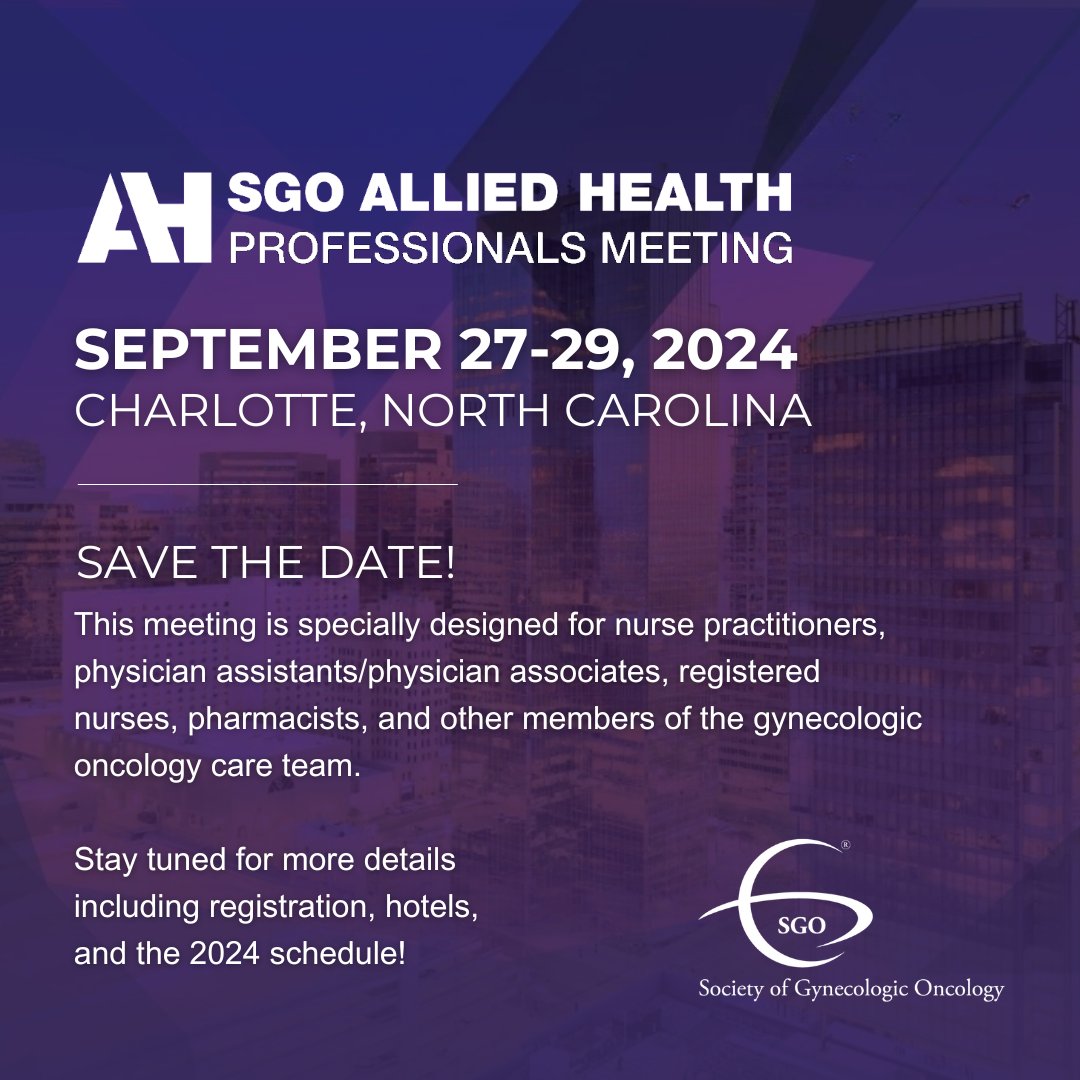 Save the date for the SGO 2024 Allied Health Professionals Meeting, September 27–29 in Charlotte, North Carolina! SGOMtg #SGOAlliedHealth Keep an eye out for further information, including registration, accommodations, and the schedule for 2024. We can't wait to see you!