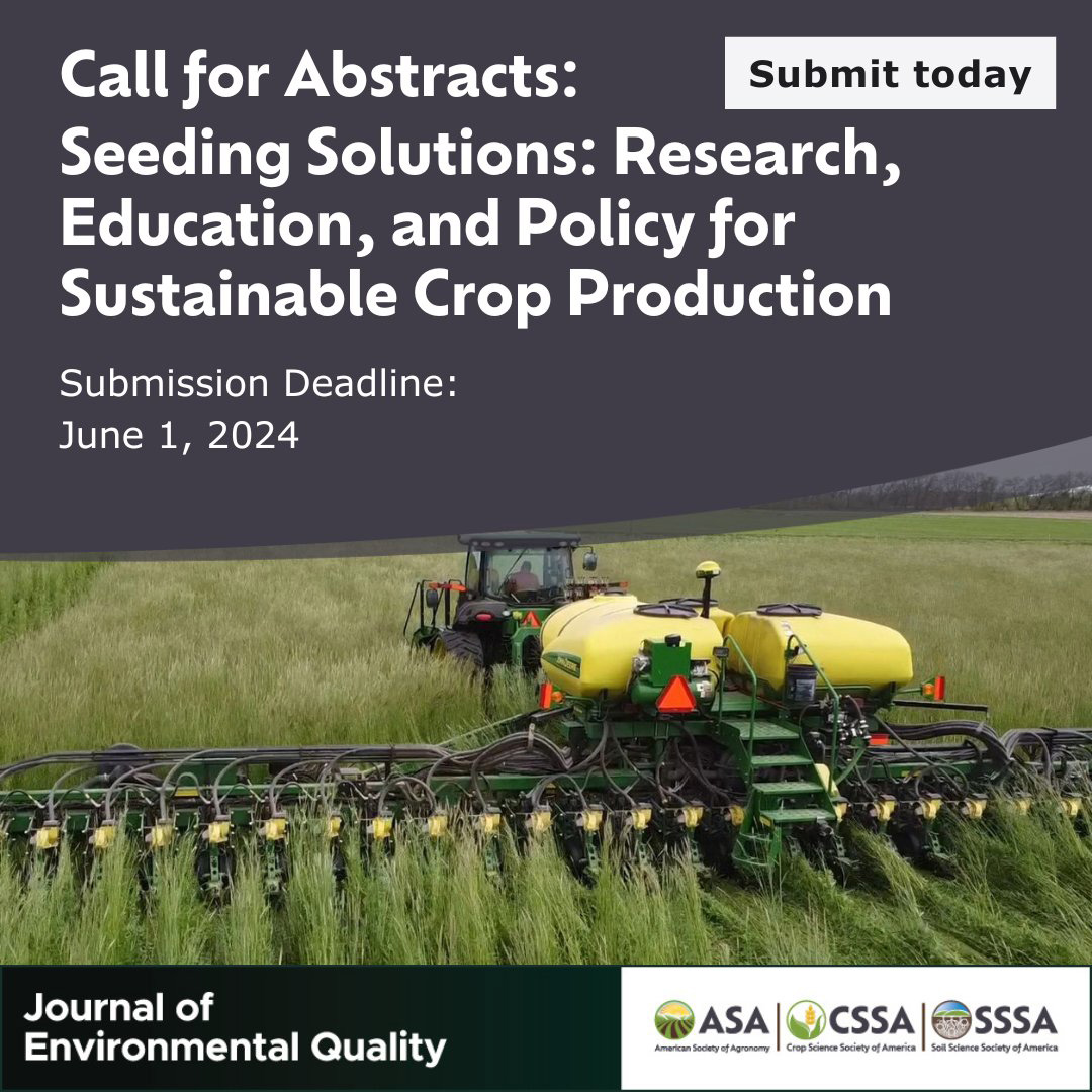 NEW! JEQ special section call for abstracts - Seeding Solutions: Research, Education, and Policy for Sustainable Crop Production Abstracts due June 1. Read the full call and details here: acsess.onlinelibrary.wiley.com/journal/153725… @ALandEthic @TylerAGroh