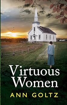 '... a poignant and timely novel that challenges readers to question societal expectations and embrace the complexities of individuality.'  amazon.com/Virtuous-Women… @KAnnGoltz